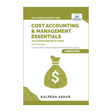 Cost Accounting and Management Essentials You Always Wanted To Know: 5th Edition