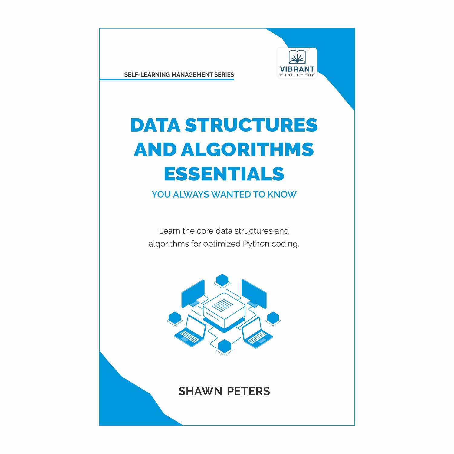 Data Structures and Algorithms Essentials You Always Wanted to Know