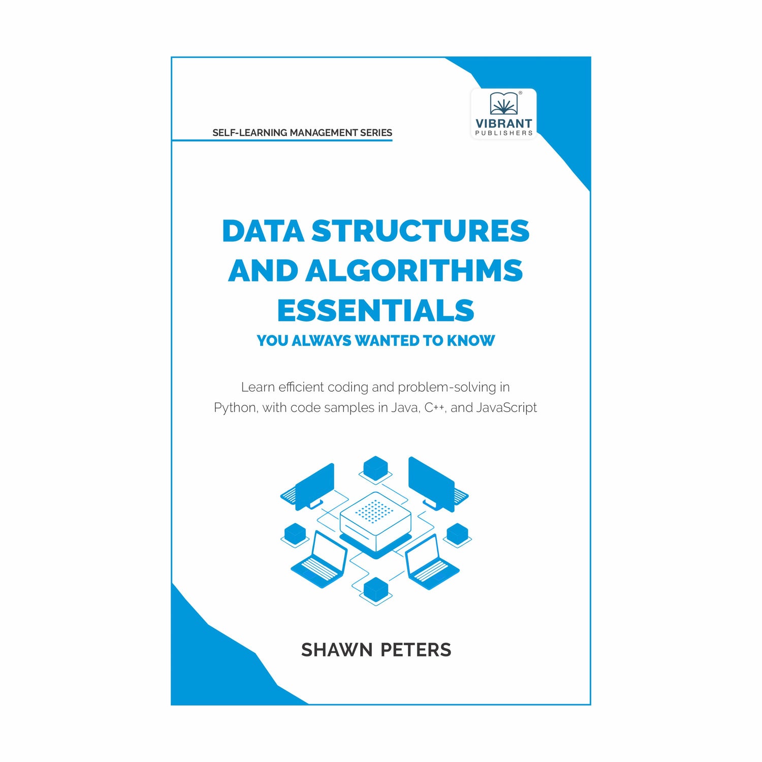 Data Structures and Algorithms Essentials You Always Wanted to Know