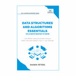 Data Structures and Algorithms Essentials You Always Wanted to Know