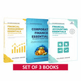 Financial Management, Financial Accounting & Corporate Finance Essentials: Covering Financial Statements, Capital Budgeting, Cost of Capital, Forecasting & Working Capital – Set of 3 Books