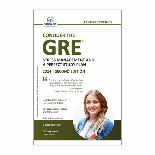 Conquer the GRE®: Stress Management and a Perfect Study Plan (2024 Edition)
