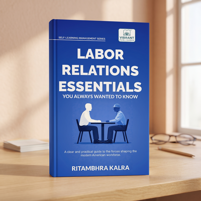 Labor Relations Essentials You Always Wanted to Know