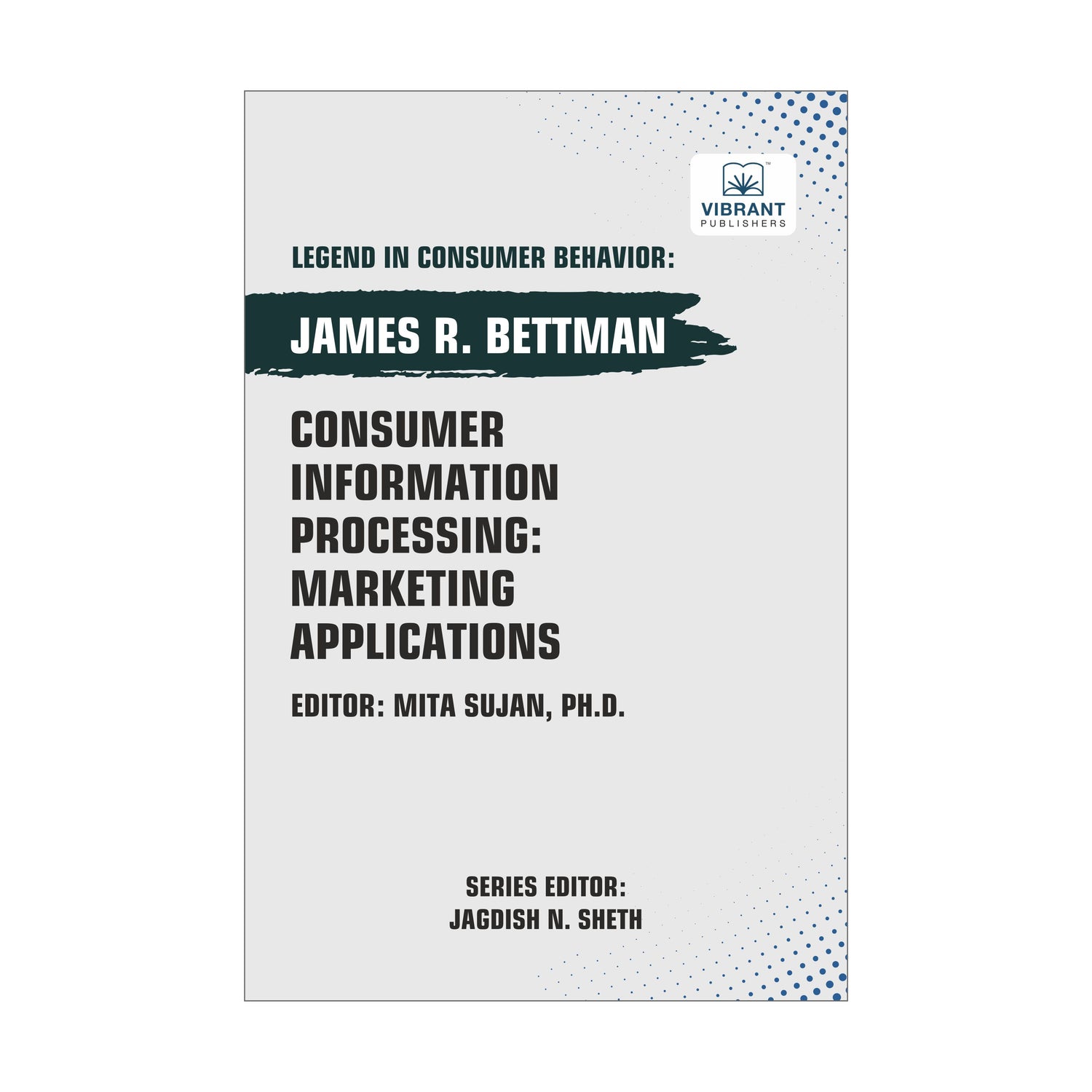 Consumer Information Processing: Marketing Applications