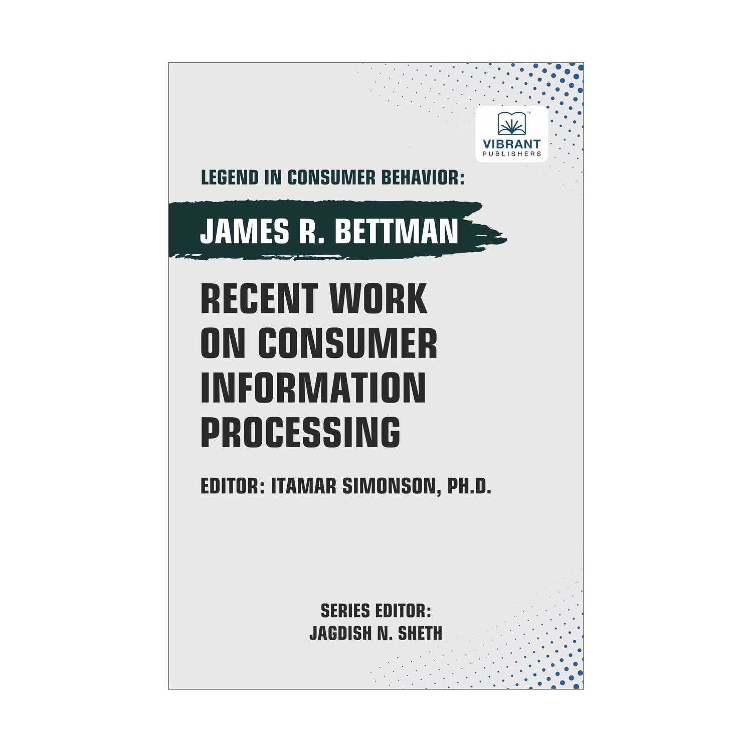 Recent Work on Consumer Information Processing