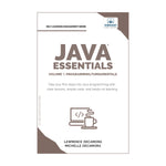 Java Essentials Volume 1: Programming Fundamentals