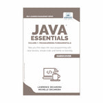 Java Essentials Volume 1: Programming Fundamentals