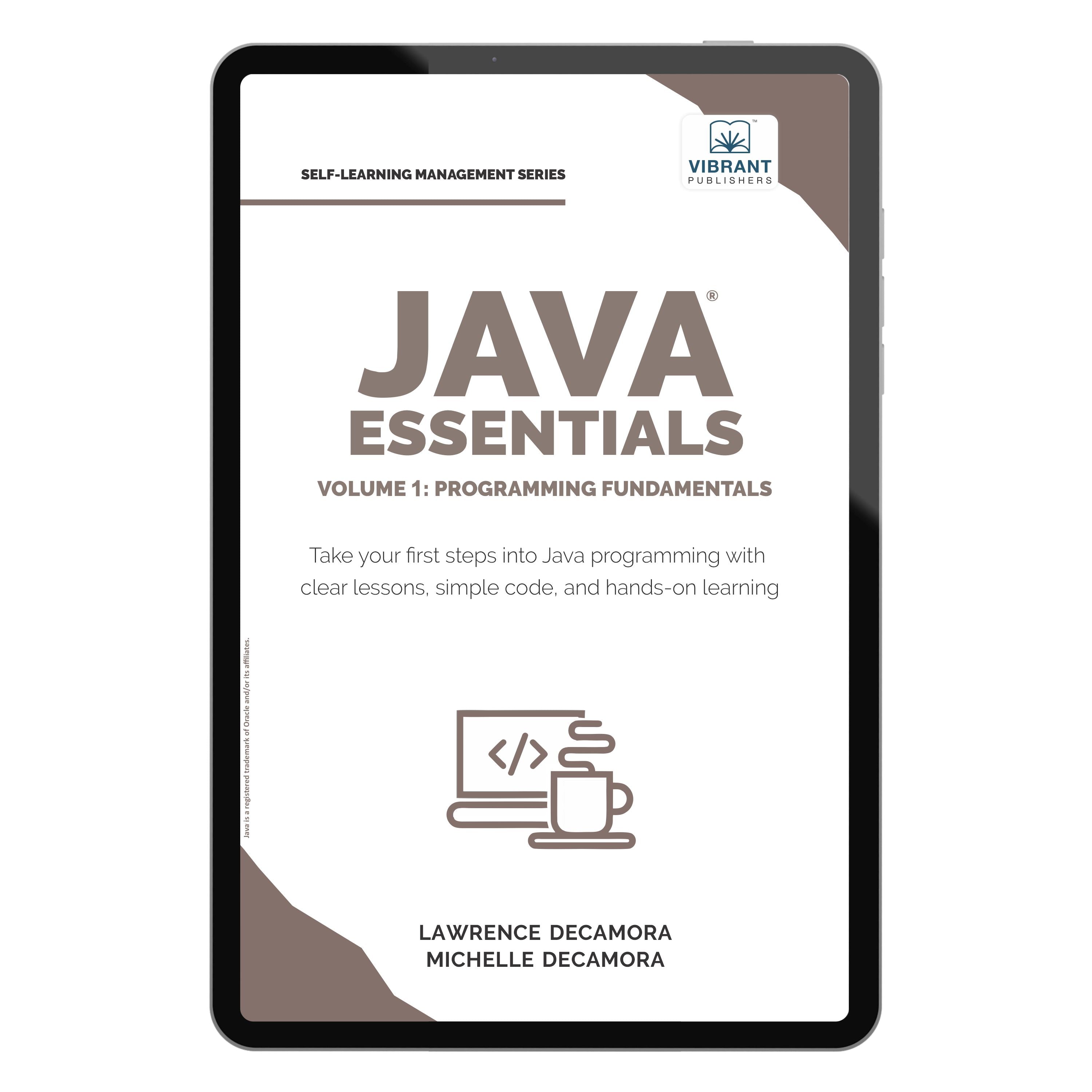 Java Essentials Volume 1: Programming Fundamentals - Vibrant Publishers LLC