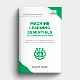 Machine Learning Essentials You Always Wanted to Know