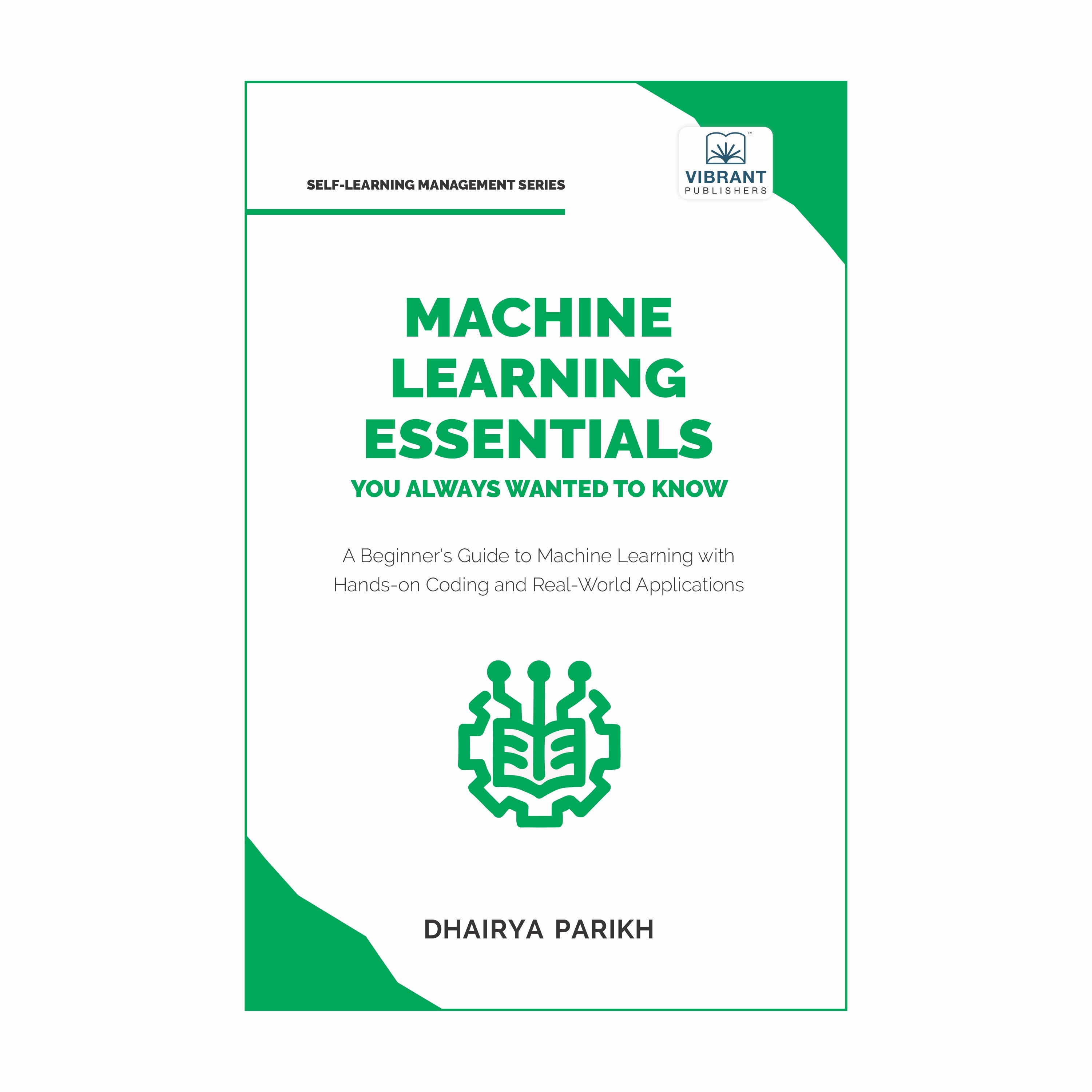 Machine Learning Essentials You Always Wanted to Know: A Hands-On ...