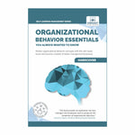 Organizational Behavior Essentials You Always Wanted To Know