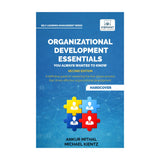 Organizational Development Essentials You Always Wanted to Know (2nd Edition)