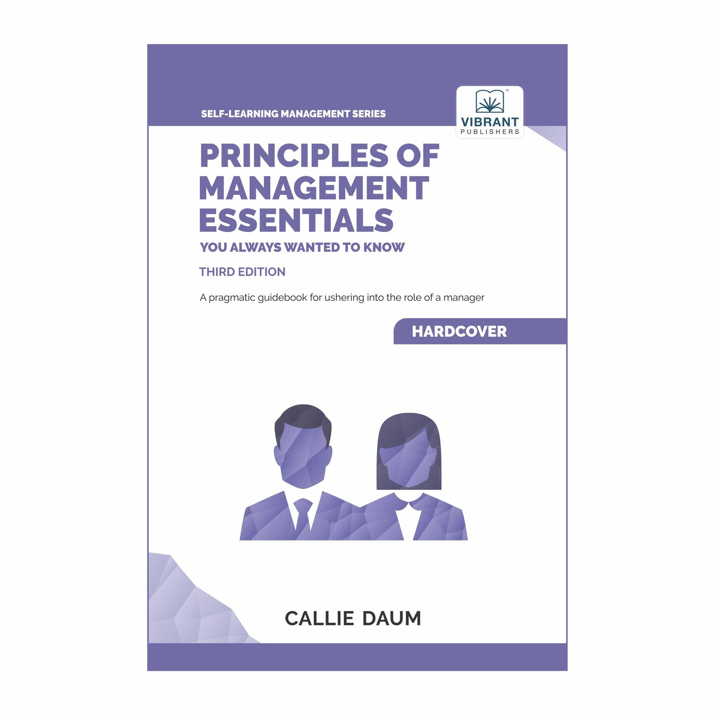 Principles of Management Essentials You Always Wanted To Know (3rd Edition)