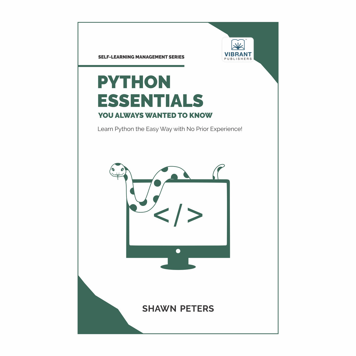 Cover of the book Python Essentials You Always Wanted to Know, a beginner-friendly guide to learning Python programming, featuring a snake wrapped around a computer monitor.