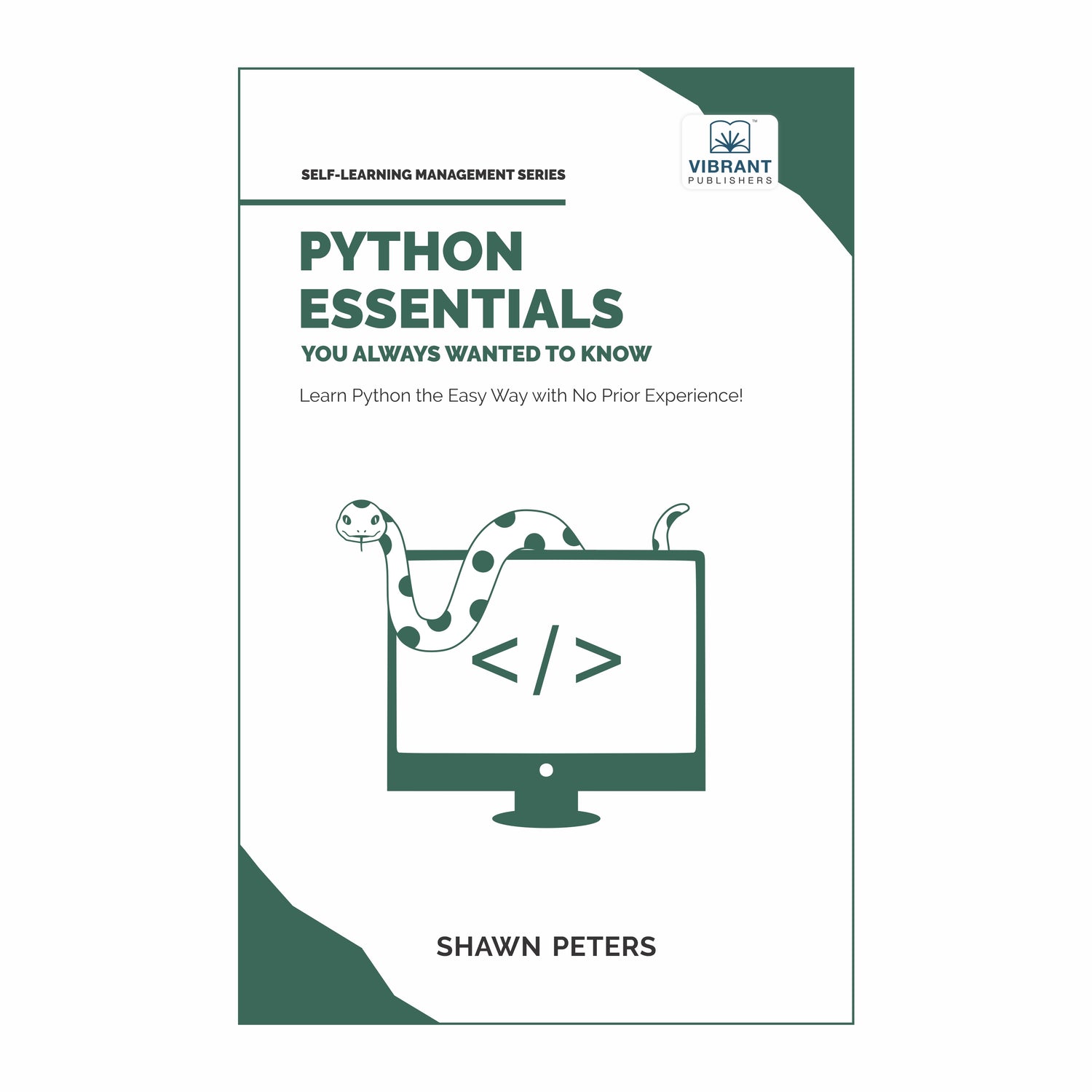 Cover of the book Python Essentials You Always Wanted to Know, a beginner-friendly guide to learning Python programming, featuring a snake wrapped around a computer monitor.
