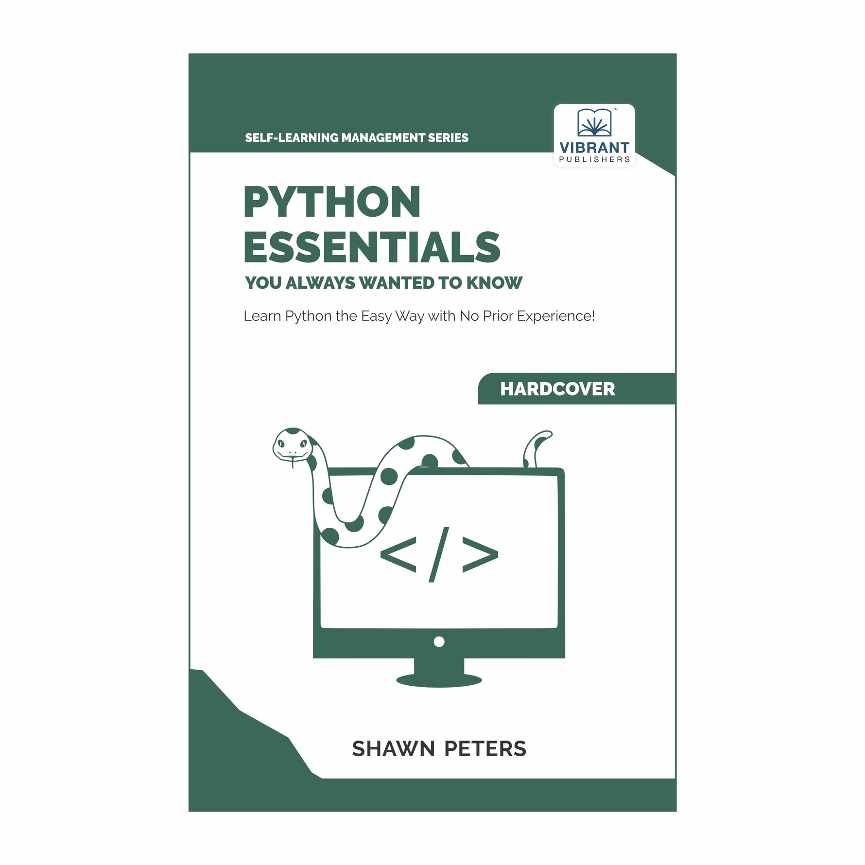 Hardcover of the book Python Essentials You Always Wanted to Know, a beginner-friendly guide to learning Python programming, featuring a snake wrapped around a computer monitor.
