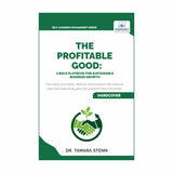 The Profitable Good: A Bold Playbook for Sustainable Business Growth