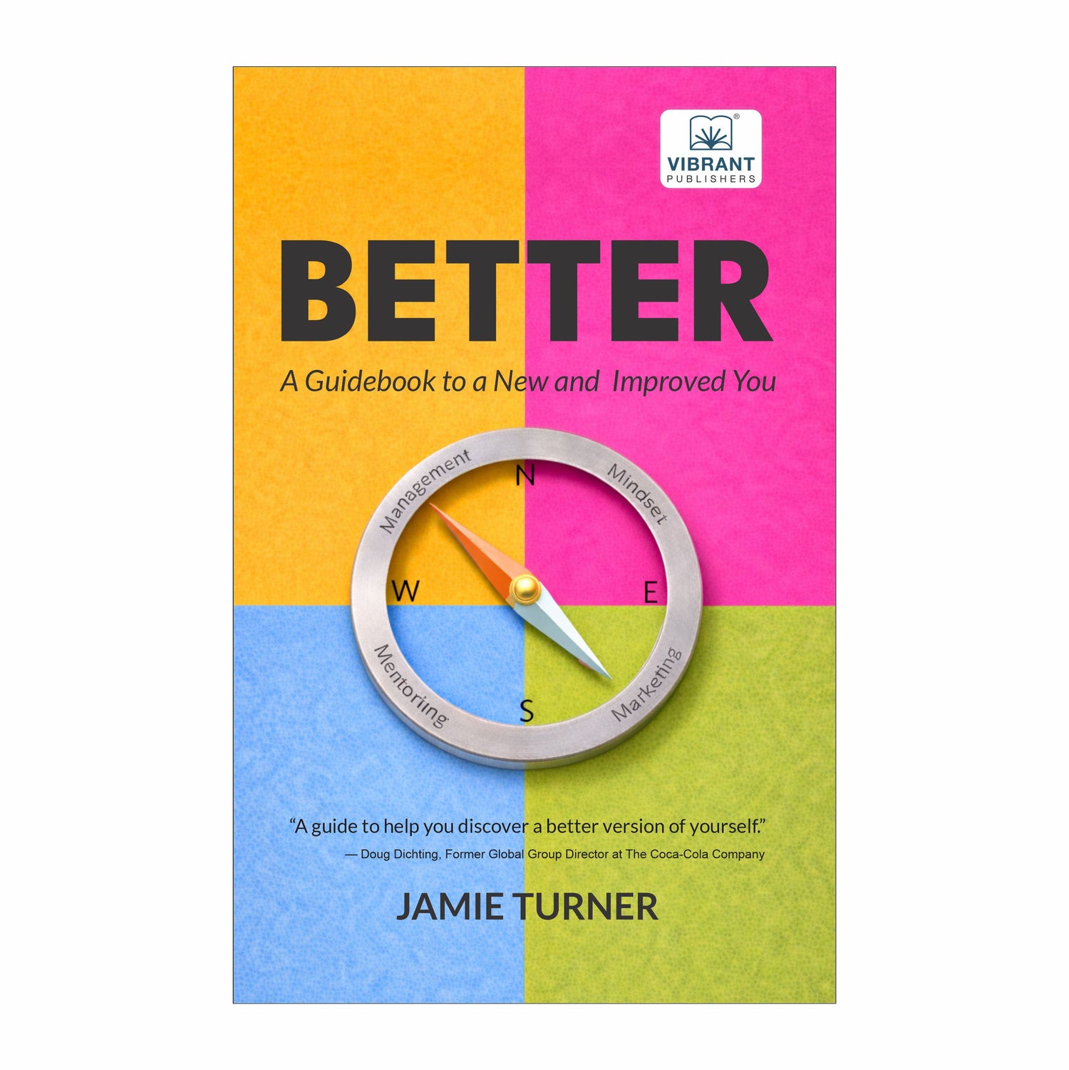 Better: A Guidebook to a New and Improved You