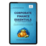 Corporate Finance Essentials You Always Wanted to Know