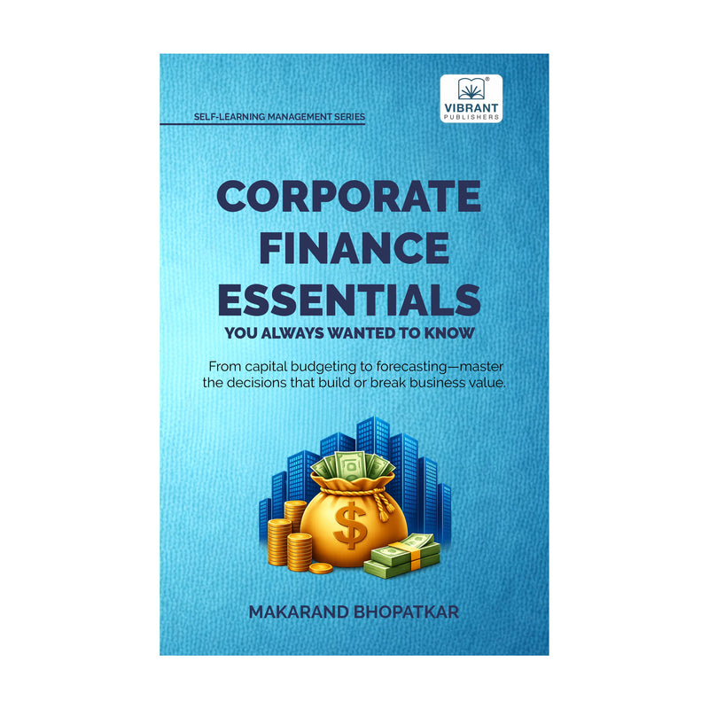 Corporate Finance Essentials You Always Wanted to Know
