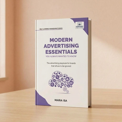 Modern Advertising Essentials You Always Wanted to Know