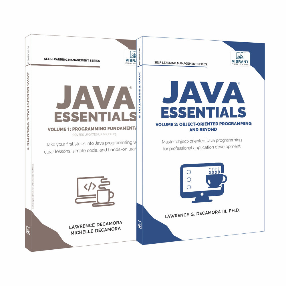 Java Essentials Vol 1 & 2: Programming Fundamentals, OOP, GUI Development, Data Structures, and Hands-On Coding for Beginners to Advanced Learners – Set of 2 Books