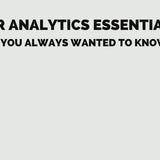 HR Analytics Essentials You Always Wanted To Know