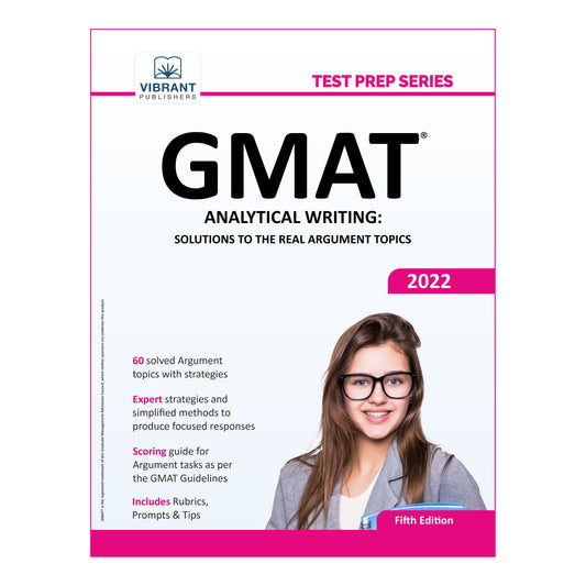 GMAT Analytical Writing: Solutions to the Real Argument Topics (2022 Edition)